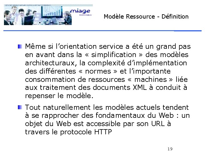 Modèle Ressource - Définition Même si l’orientation service a été un grand pas en