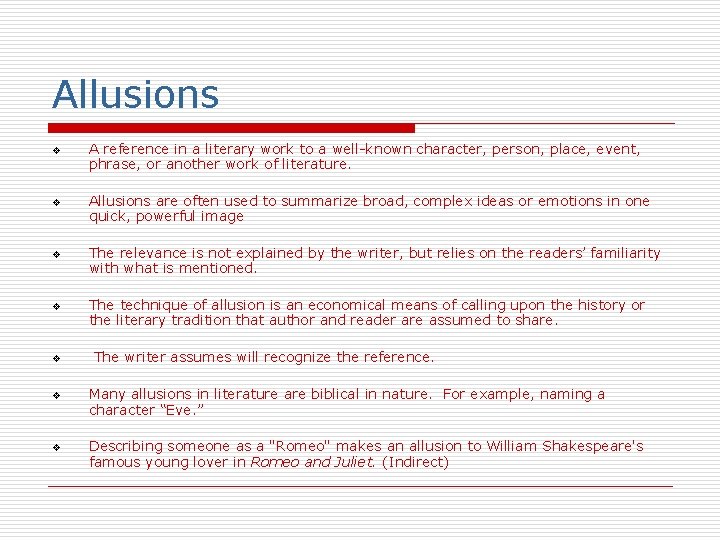 Allusions v v v v A reference in a literary work to a well-known