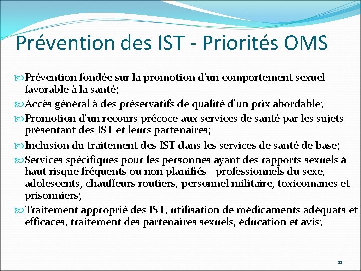 Prévention des IST - Priorités OMS Prévention fondée sur la promotion d'un comportement sexuel