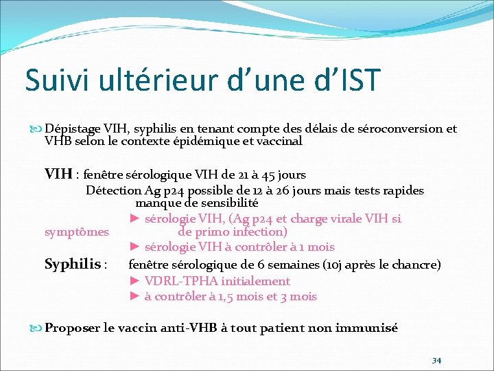 Suivi ultérieur d’une d’IST Dépistage VIH, syphilis en tenant compte des délais de séroconversion