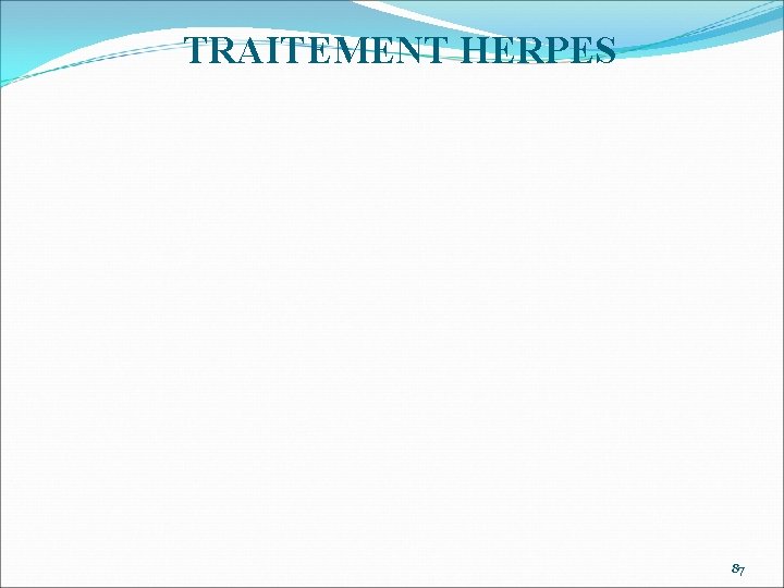 TRAITEMENT HERPES 87 