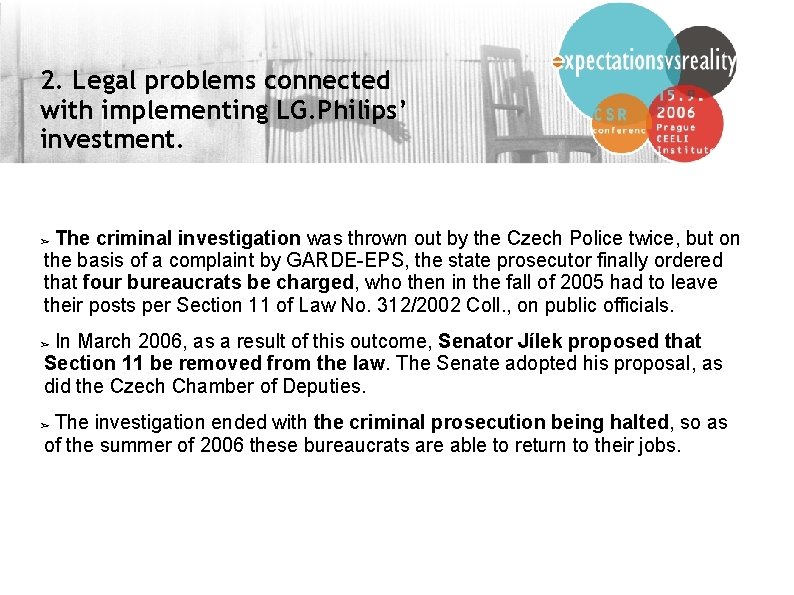 2. Legal problems connected with implementing LG. Philips’ investment. The criminal investigation was thrown