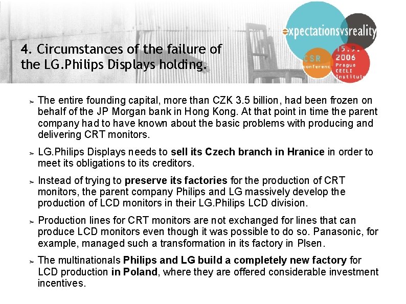 4. Circumstances of the failure of the LG. Philips Displays holding. ➢ ➢ ➢