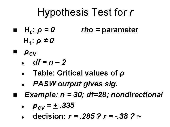 Hypothesis Test for r n n n H 0: ρ = 0 rho =