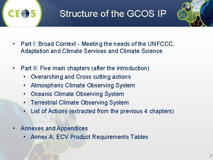 Structure of the GCOS IP • Part I: Broad Context - Meeting the needs