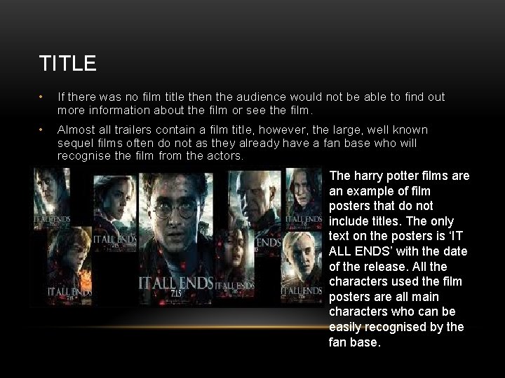 TITLE • If there was no film title then the audience would not be