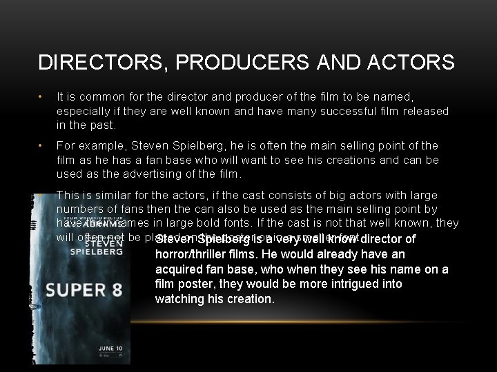 DIRECTORS, PRODUCERS AND ACTORS • It is common for the director and producer of