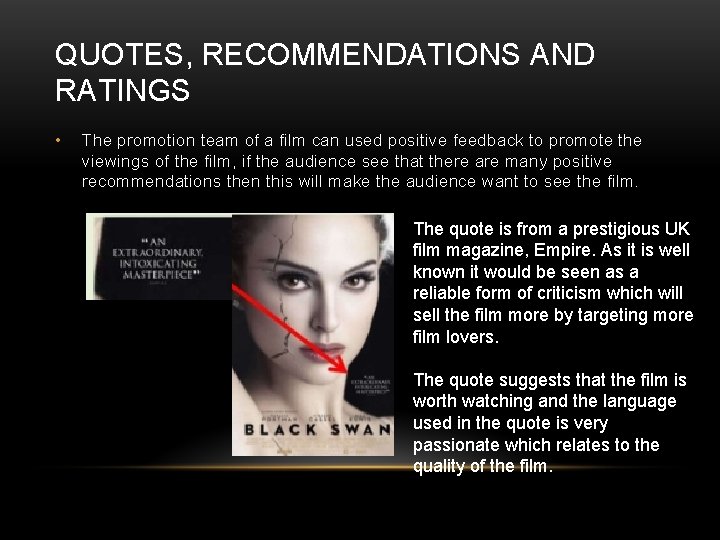 QUOTES, RECOMMENDATIONS AND RATINGS • The promotion team of a film can used positive
