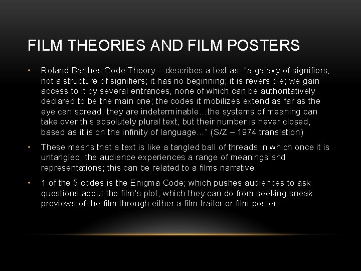FILM THEORIES AND FILM POSTERS • Roland Barthes Code Theory – describes a text
