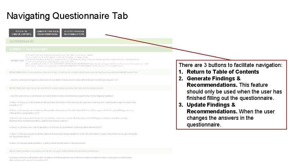 Navigating Questionnaire Tab There are 3 buttons to facilitate navigation: 1. Return to Table