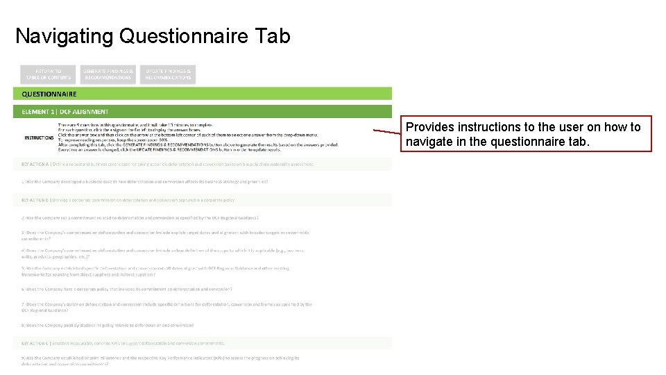 Navigating Questionnaire Tab Provides instructions to the user on how to navigate in the