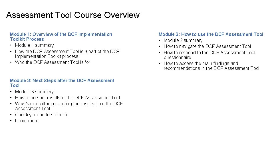 Assessment Tool Course Overview Module 1: Overview of the DCF Implementation Toolkit Process •