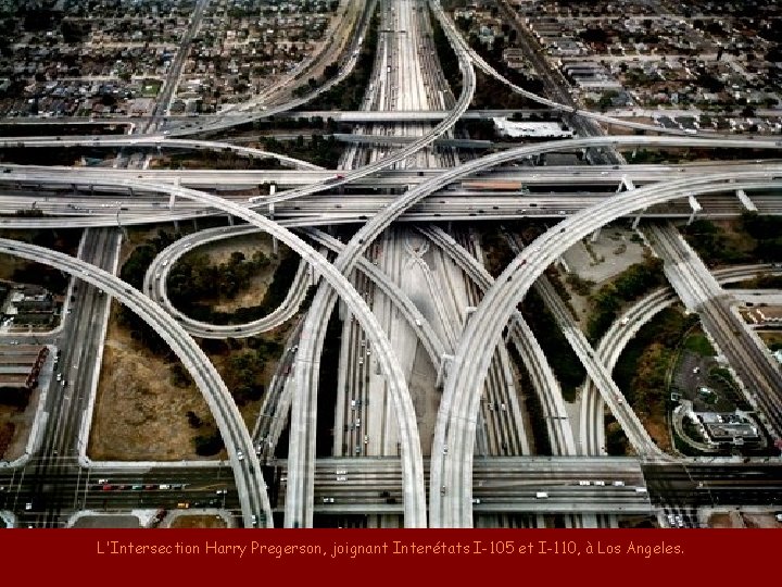 L'Intersection Harry Pregerson, joignant Interétats I-105 et I-110, à Los Angeles. 