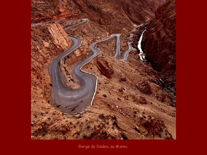 Gorge du Dades, au Maroc. 