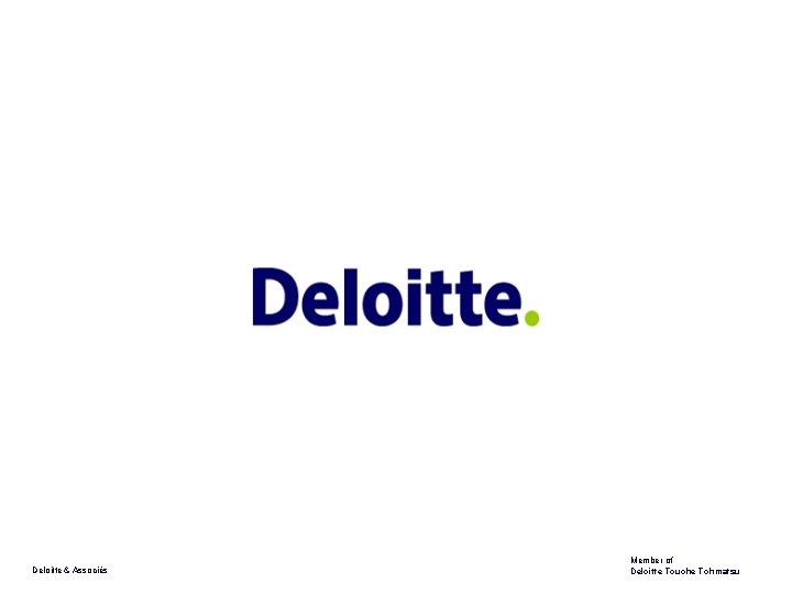 Deloitte & Associés Member of Deloitte Touche Tohmatsu 