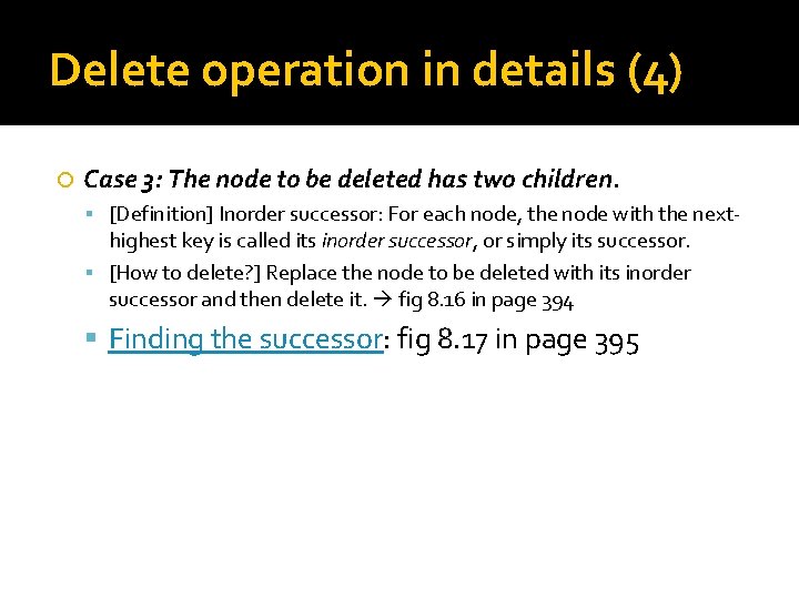 Delete operation in details (4) Case 3: The node to be deleted has two