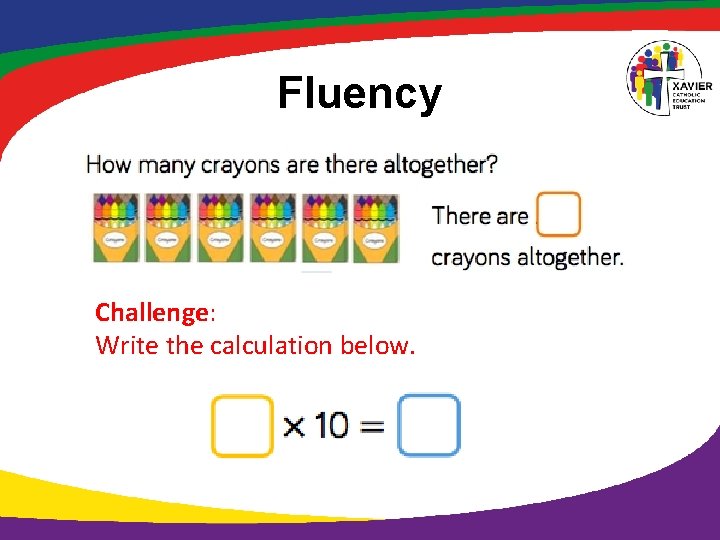 Fluency Challenge: Write the calculation below. 