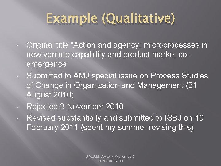 Example (Qualitative) • • Original title “Action and agency: microprocesses in new venture capability