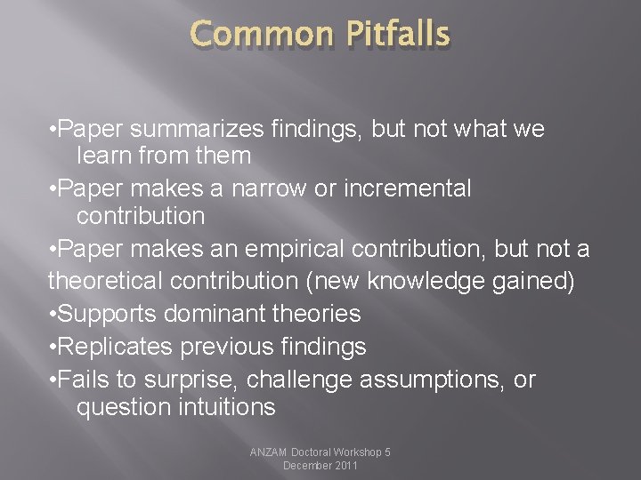 Common Pitfalls • Paper summarizes findings, but not what we learn from them •