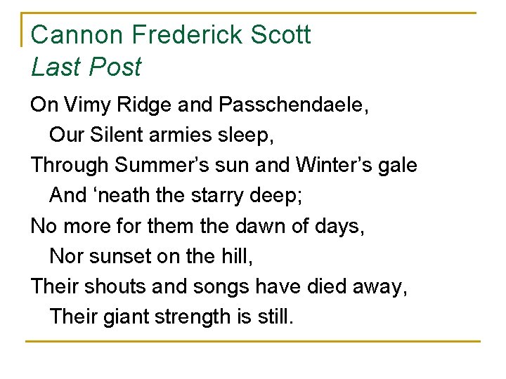 Cannon Frederick Scott Last Post On Vimy Ridge and Passchendaele, Our Silent armies sleep,