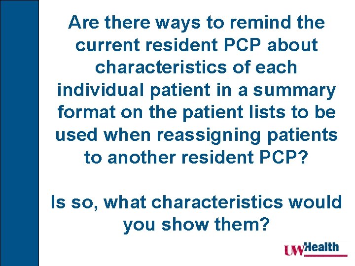 Are there ways to remind the current resident PCP about characteristics of each individual