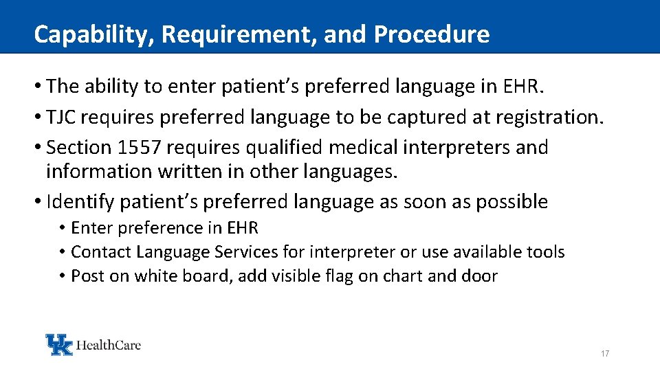 Capability, Requirement, and Procedure • The ability to enter patient’s preferred language in EHR.