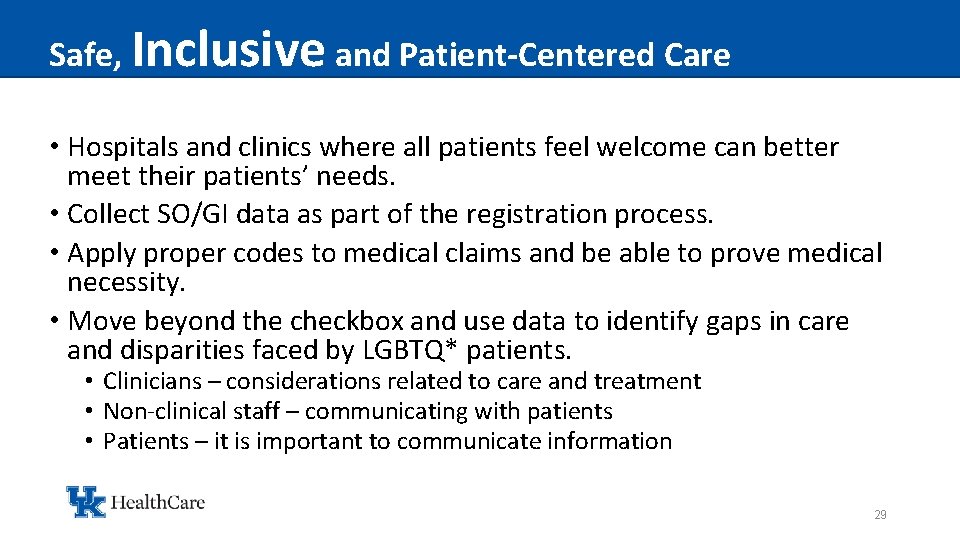 Safe, Inclusive and Patient-Centered Care • Hospitals and clinics where all patients feel welcome
