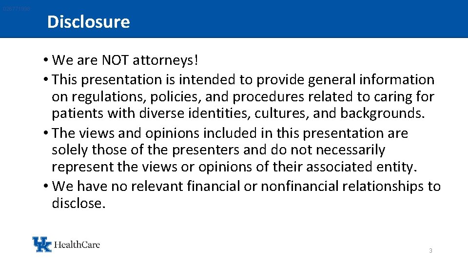026771998 Disclosure • We are NOT attorneys! • This presentation is intended to provide
