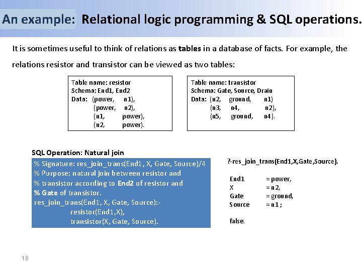 An example: Relational logic programming & SQL operations. It is sometimes useful to think