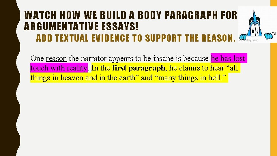 WATCH HOW WE BUILD A BODY PARAGRAPH FOR ARGUMENTATIVE ESSAYS! ADD TEXTUAL EVIDENCE TO