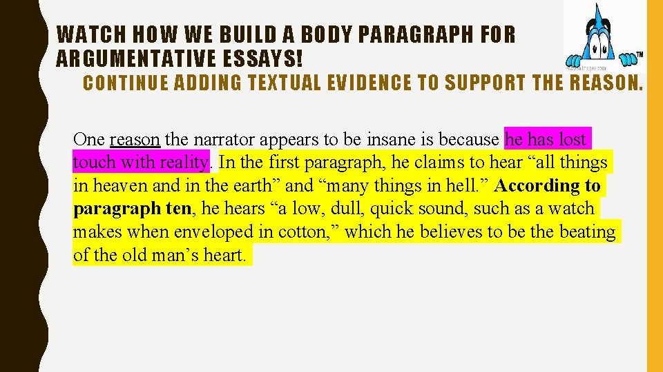 WATCH HOW WE BUILD A BODY PARAGRAPH FOR ARGUMENTATIVE ESSAYS! CONTINUE ADDING TEXTUAL EVIDENCE