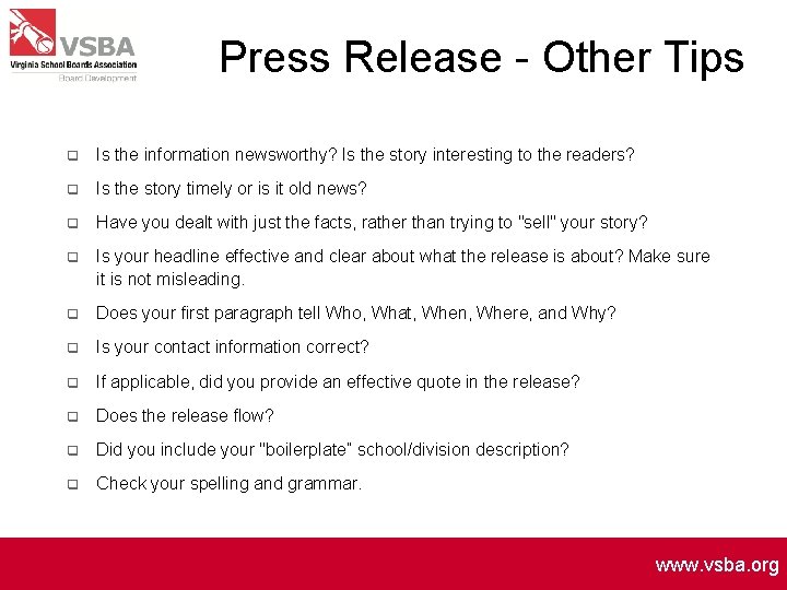 Press Release - Other Tips q Is the information newsworthy? Is the story interesting