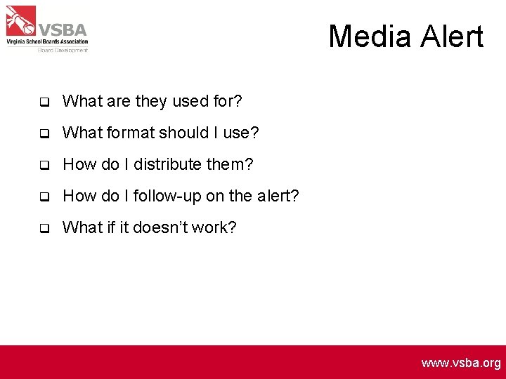 Media Alert q What are they used for? q What format should I use?