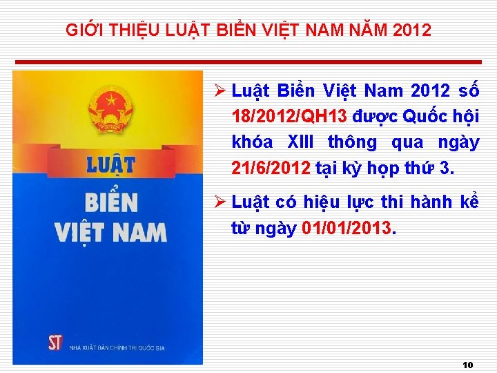 GIỚI THIỆU LUẬT BIỂN VIỆT NAM NĂM 2012 Ø Luật Biển Việt Nam 2012