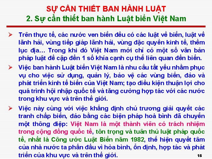 SỰ CẦN THIẾT BAN HÀNH LUẬT 2. Sự cần thiết ban hành Luật biển