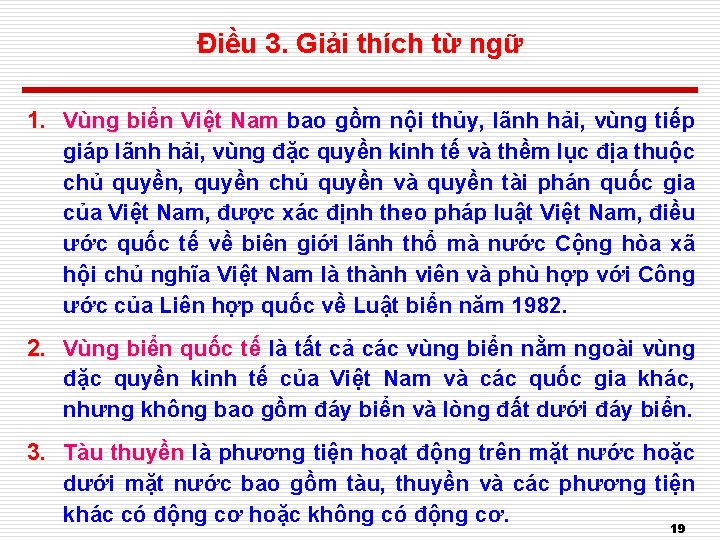 Điều 3. Giải thích từ ngữ 1. Vùng biển Việt Nam bao gồm nội