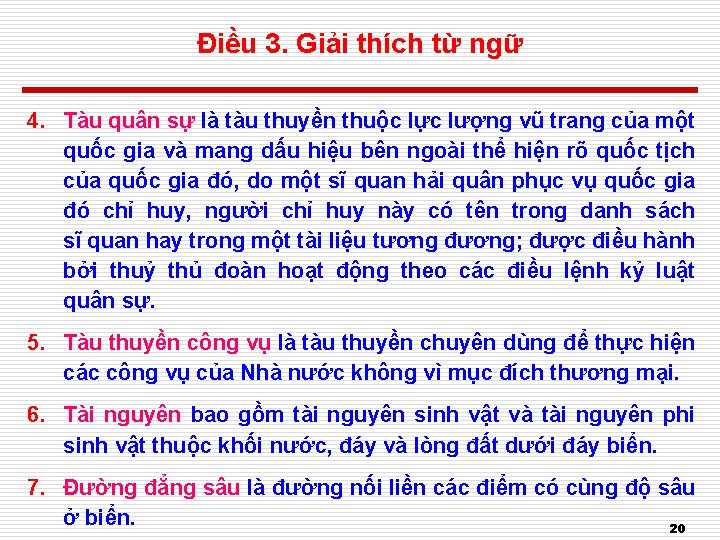 Điều 3. Giải thích từ ngữ 4. Tàu quân sự là tàu thuyền thuộc