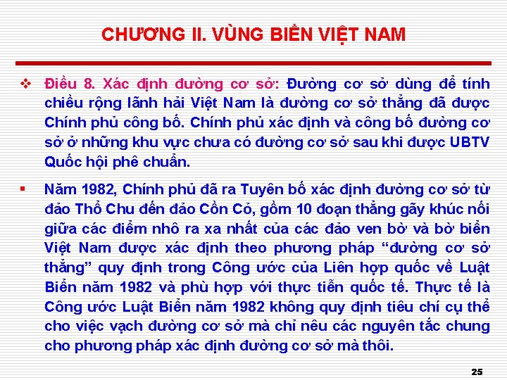 CHƯƠNG II. VÙNG BIỂN VIỆT NAM v Điều 8. Xác định đường cơ sở: