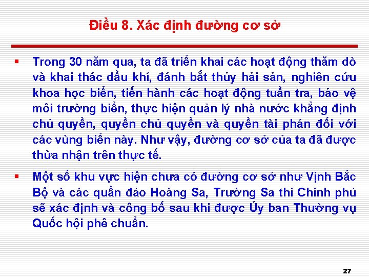 Điều 8. Xác định đường cơ sở § Trong 30 năm qua, ta đã