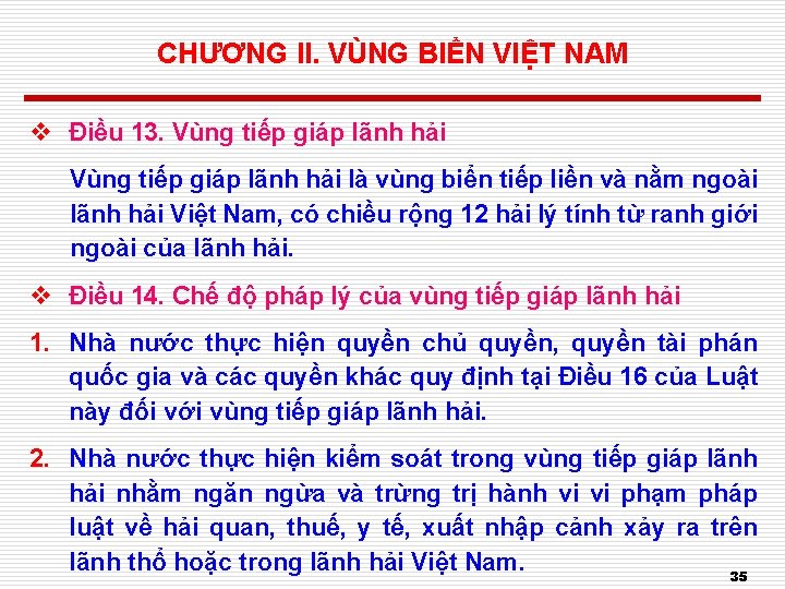 CHƯƠNG II. VÙNG BIỂN VIỆT NAM v Điều 13. Vùng tiếp giáp lãnh hải