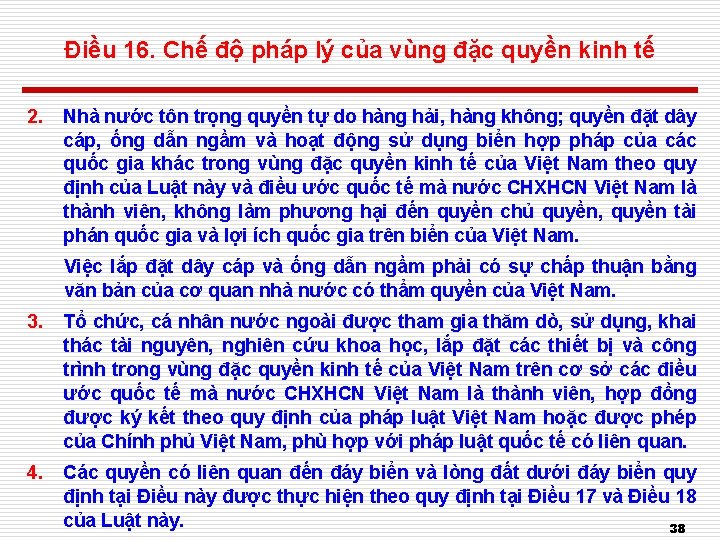 Điều 16. Chế độ pháp lý của vùng đặc quyền kinh tế 2. Nhà