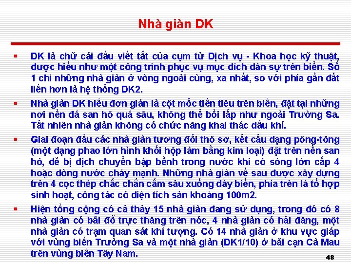 Nhà giàn DK § DK là chữ cái đầu viết tắt của cụm từ