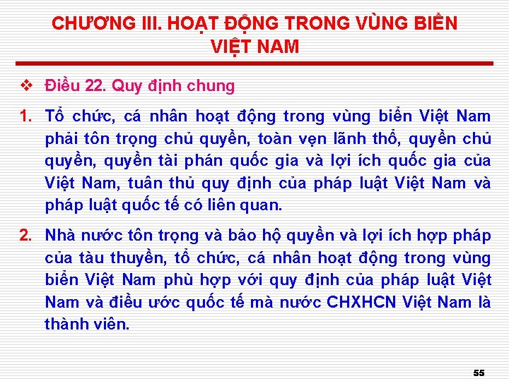 CHƯƠNG III. HOẠT ĐỘNG TRONG VÙNG BIỂN VIỆT NAM v Điều 22. Quy định