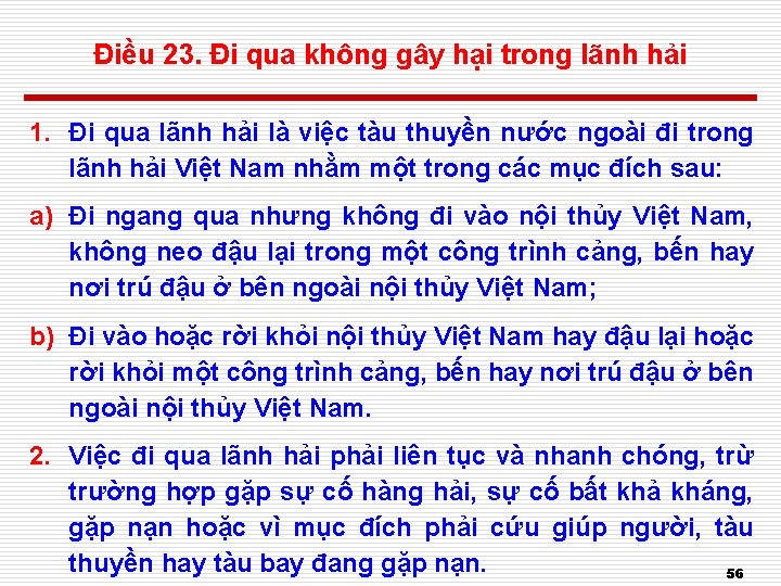 Điều 23. Đi qua không gây hại trong lãnh hải 1. Đi qua lãnh