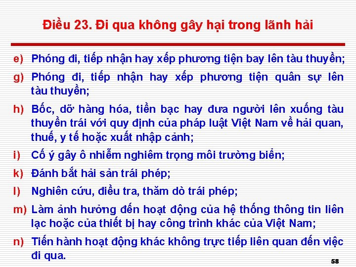 Điều 23. Đi qua không gây hại trong lãnh hải e) Phóng đi, tiếp