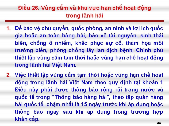 Điều 26. Vùng cấm và khu vực hạn chế hoạt động trong lãnh hải