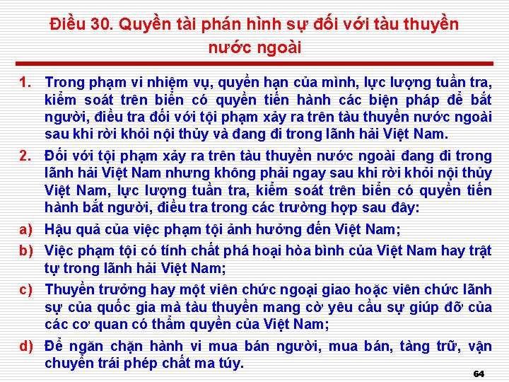 Điều 30. Quyền tài phán hình sự đối với tàu thuyền nước ngoài 1.