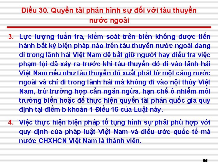 Điều 30. Quyền tài phán hình sự đối với tàu thuyền nước ngoài 3.