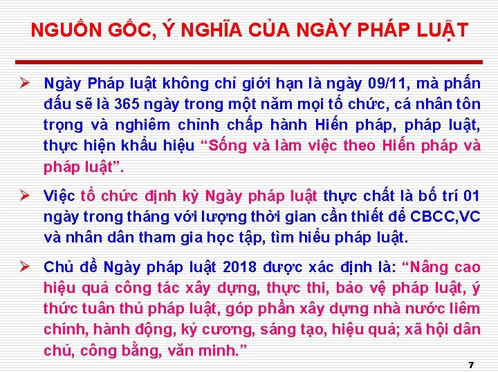 NGUỒN GỐC, Ý NGHĨA CỦA NGÀY PHÁP LUẬT Ø Ngày Pháp luật không chỉ