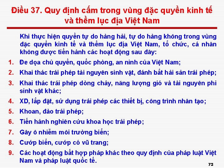 Điều 37. Quy định cấm trong vùng đặc quyền kinh tế và thềm lục